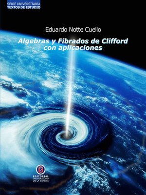 cover image of Algebras y Fibrados de Clifford con aplicaciones